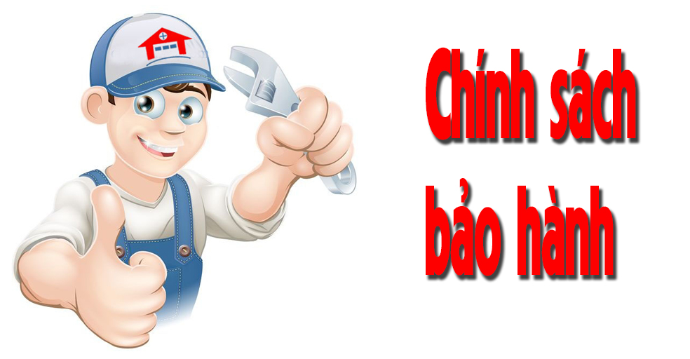 CHÍNH SÁCH BẢO HÀNH